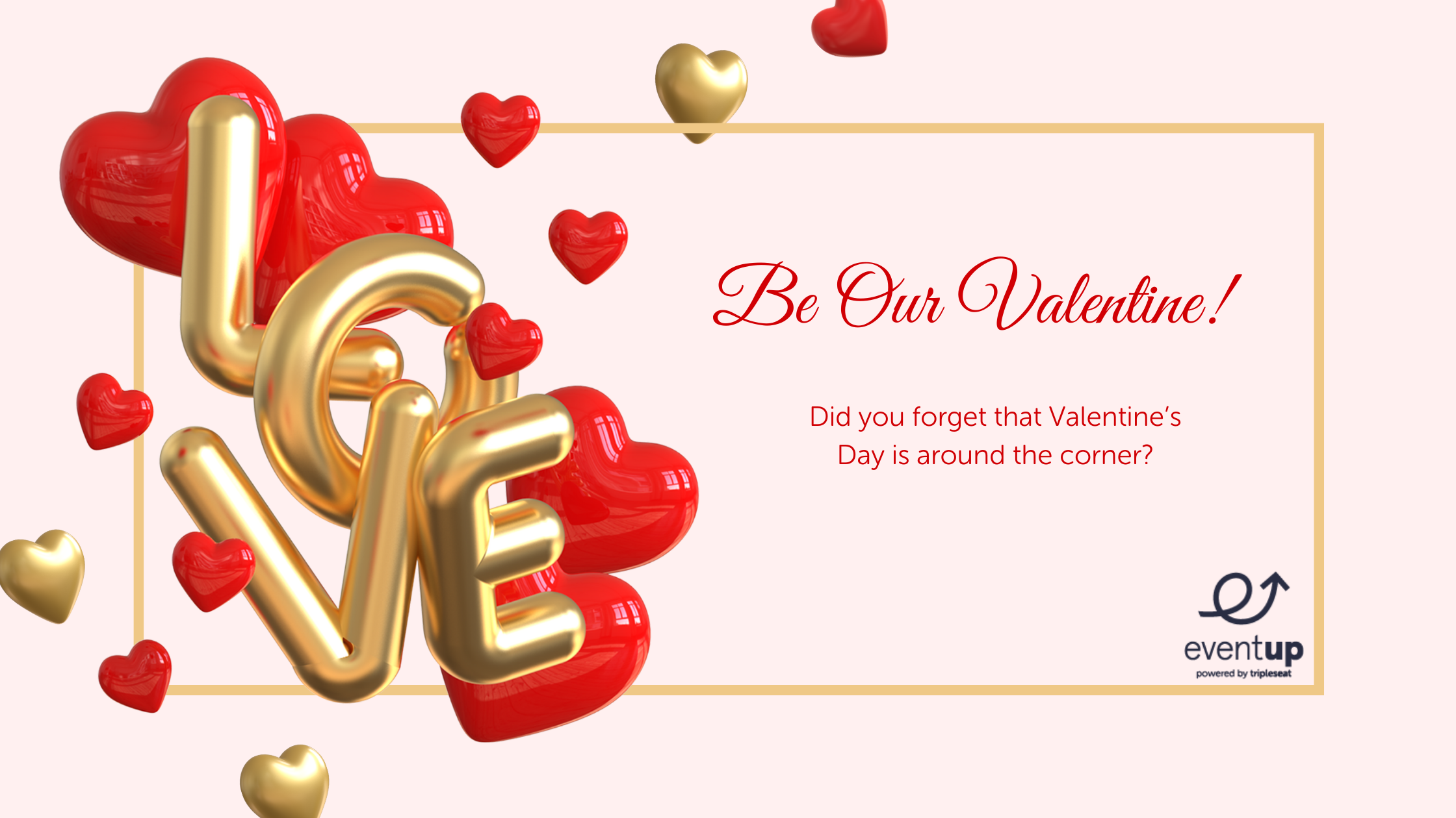 Be Our Valentine