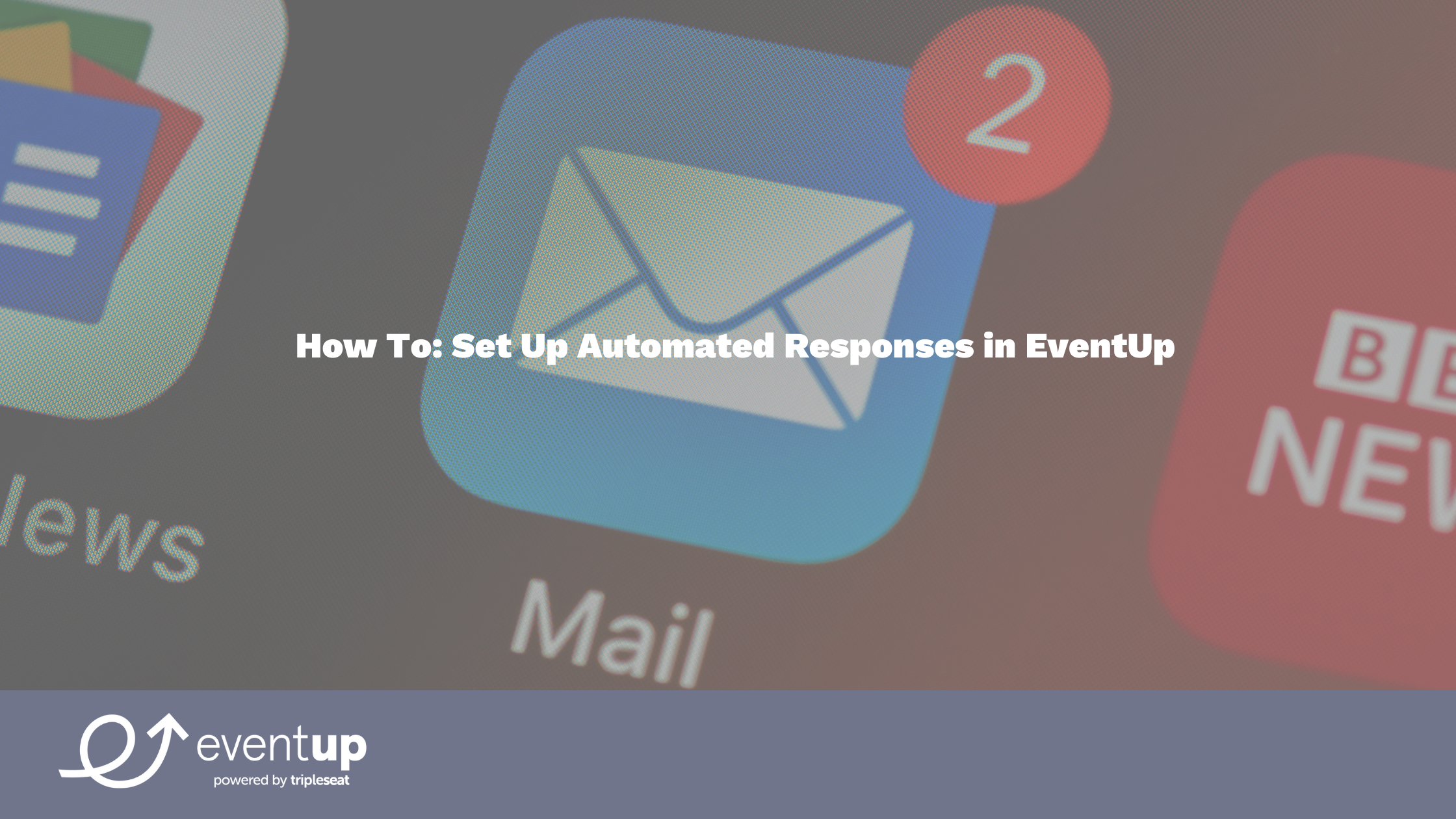 How To: Set Up Automated Responses in EventUp